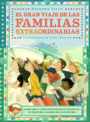 El gran viaje de las familias extraordinarias, de Isern, Susanna. Editorial Duomo ediciones, tapa dura en español, 2022