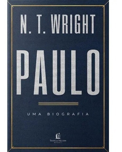 Paulo : Uma biografia, de Wright, N. T.. Vida Melhor Editora S.A, capa mole em português, 2019