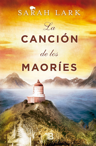 La canción de los maoríes, de Lark, Sarah. Ediciones B Editorial Ediciones B, tapa blanda en español, 2017