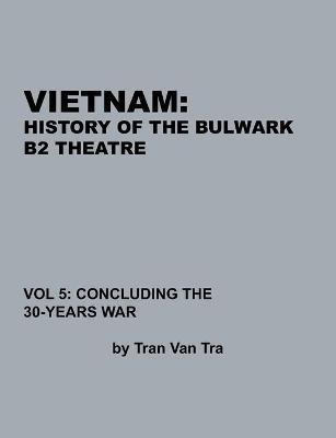 Libro Vietnam, History Of The Bulwark Tran - Tran Van Tra