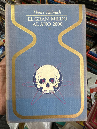 El Gran Miedo Al Año 2000 - Henri Kubnick - Otros Mundos