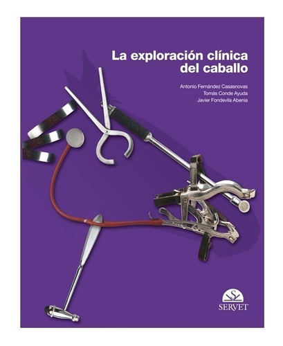 Fernandez - La Exploración Clínica Del Caballo