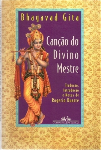 Bhagavad Gita Canção Do Divino Mestre + Bhagavad Gita Como Ele É De Bhagavad Gita Pela Companhia Das Letras; The Bhaktivedanta Book Trust (1998) (Usado)