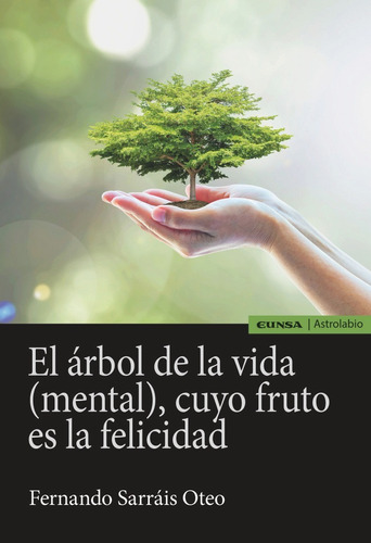 El Arbol De La Vida (mental), Cuyo Fruto Es La Felicidad ...