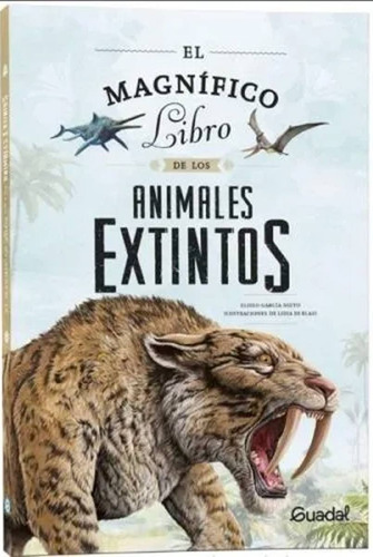 El Magnífico Libro De Los Animales Extintos: Similar Al Titulo, De Eliseo García Nieto. Similar Al Titulo, Vol. Similar Al Titulo. Editorial Guadal, Tapa Dura, Edición Similar Al Titulo En Español, 1