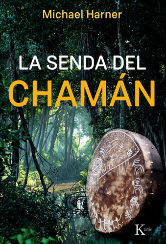 La Senda Del Chaman Harner - Libro Nuevo + Envio Rapido