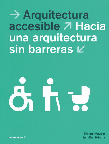 Arquitectura Accesible - Philipp Meuser - Jennifer Tobolla