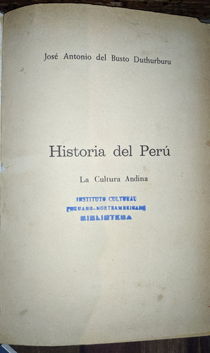 Historia Del Peru. La Cultura Andina Jose Antonio Del Busto