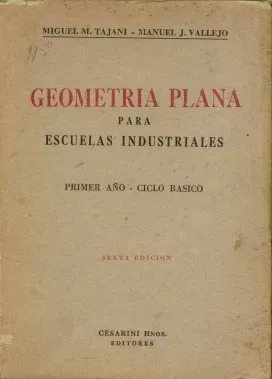 Miguel M. Tajani - Manuel J. Vallejo: Geometria Plana