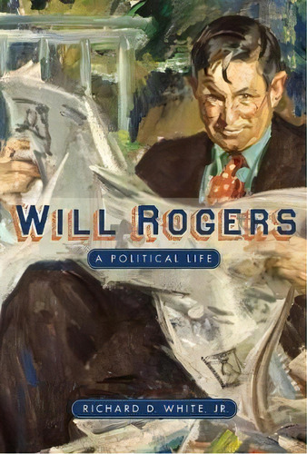 Will Rogers, De Richard D. White. Editorial Texas Tech Press U S, Tapa Blanda En Inglés