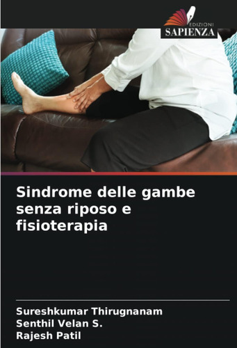 Libro: Sindrome Delle Gambe Senza Riposo E Fisioterapia (ita