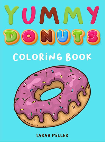 Libro: En Ingles Yummy Donuts Coloring Book: An Hilarious,