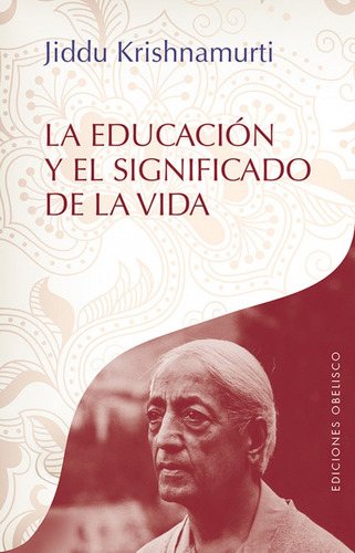 Libro - La Educación Y El Significado De La Vida 