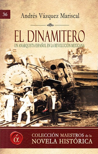 Libro El Dinamitero - Andres Vazquez Mariscal