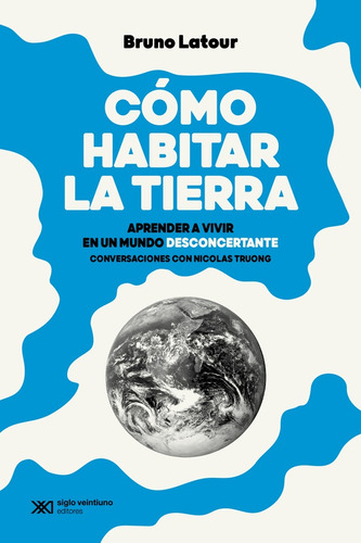 Como Habitar La Tierra? - Latour Bruno (libro) - Nuevo