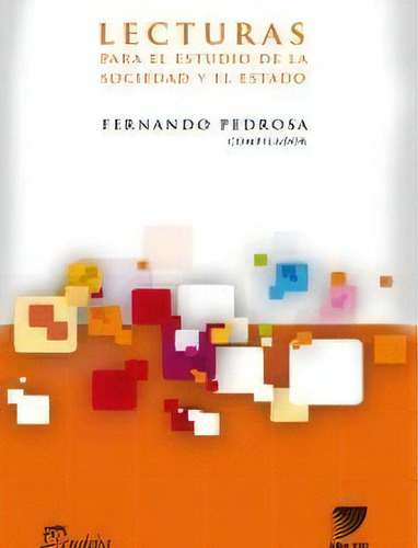 Lecturas Para El Estudio De La Sociedad Y El Estado, De Pedrosa, Fernando. Editorial Eudeba, Edición 2014 En Español