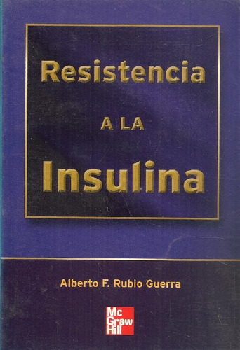 Libro Resistencia A La Insulina De Alberto F Rubio Guerra