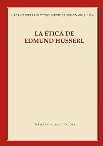 Etica De Edmund Husserl La -sin Coleccion-