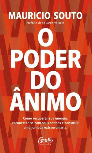 O Poder Do Ânimo Como Recuperar Sua Energia, Reconectar Se