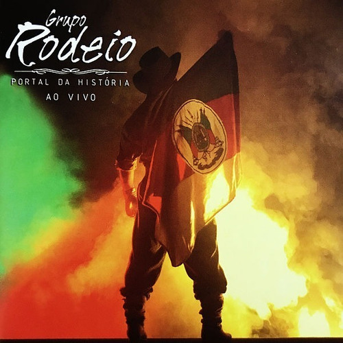 Cd - Grupo Rodeio - Portal Da História - Ao Vivo 