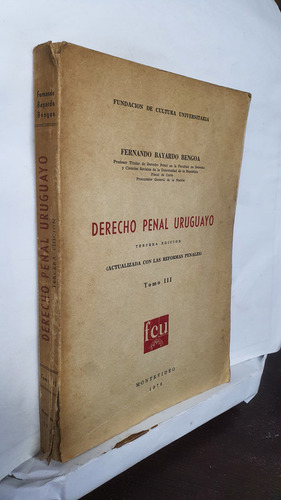 Livro Derecho Penal Uruguayo - Tomo Iii - Fernando Bayardo Bengoa