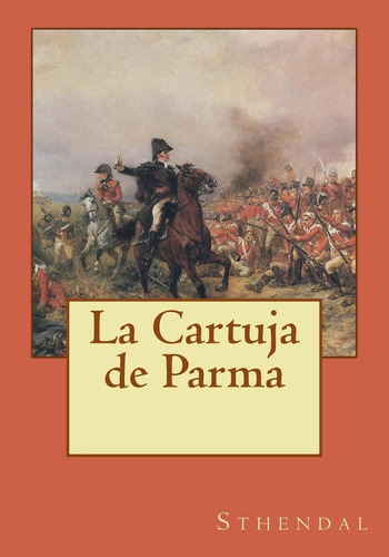 Libro: La Cartuja De Parma (spanish Edition)