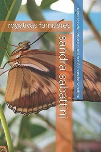 Libro: Sandra Sabattini: Rogativas Familiares (spanish