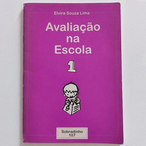 Livro Avaliação Na Escola 1 - Elvira Souza Lima 2003