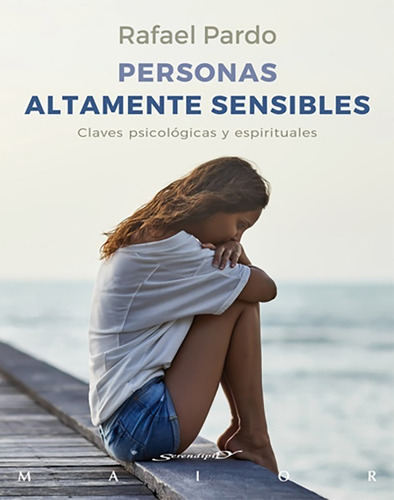 Personas Altamente Sensibles. Claves Psicológicas Y Espir...