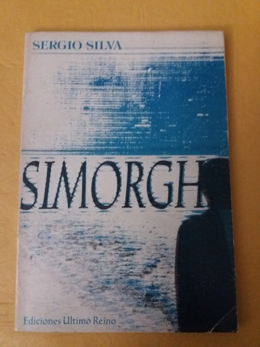 Simorgh - Sergio Silva - Ediciones Ultimo Reino