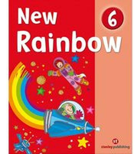 New Rainbow - Level 6 - Student's Book - Sanmiguel Ardila, R