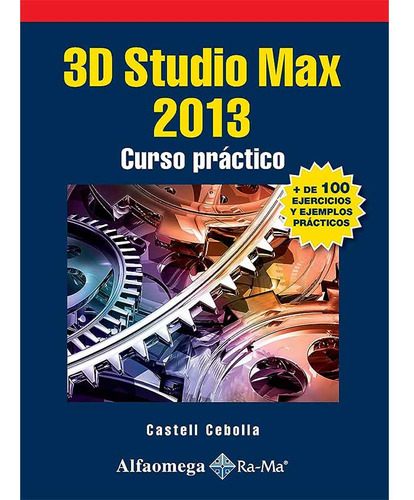 Libro Ao 3d Studio Max 2013 - Curso Práctico