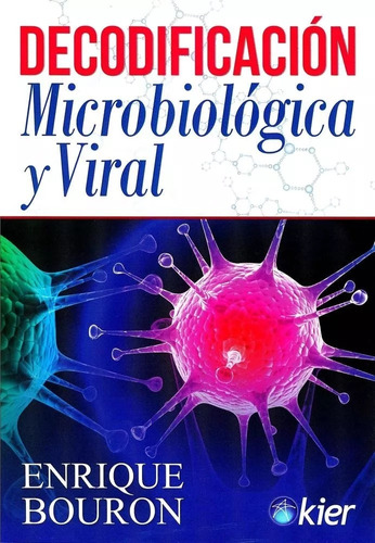 Decodificación Microbiológica Y Viral - Enrique Bouron
