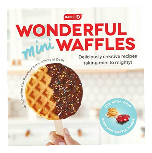 Dash Dcb001mw Wonderful Mini Waffles Recipe Book With