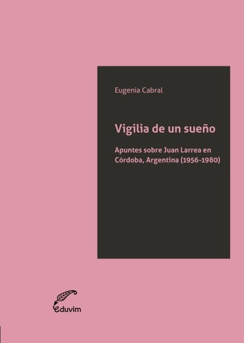 Vigilia De Un Sueño - Eugenia Cabral