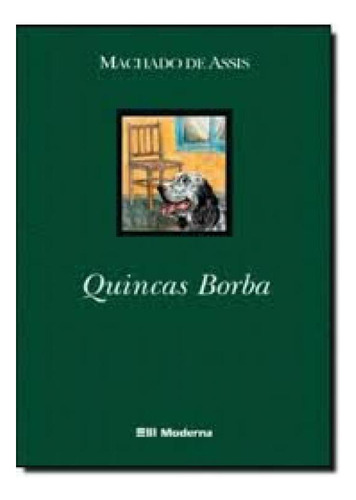 Quincas Borba Ed2: Quincas Borba Ed2, De Assis, Machado De. Editora Moderna - Paradidatico, Capa Mole Em Português