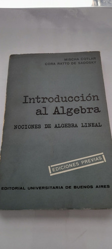 Introducción Al Álgebra Nociones De Álgebra Lineal Cd 741