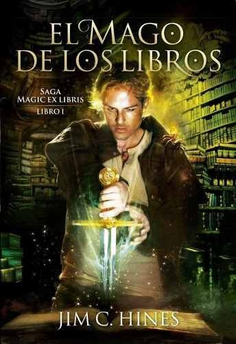 Libro 1: El Mago De Los Libros - Jim C. Hines