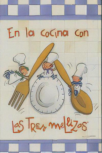 En La Cocina Con Las Tres Mellizas, De Capdevila Valls, Roser. Editorial Salsa Books Cas, Tapa Blanda En Español