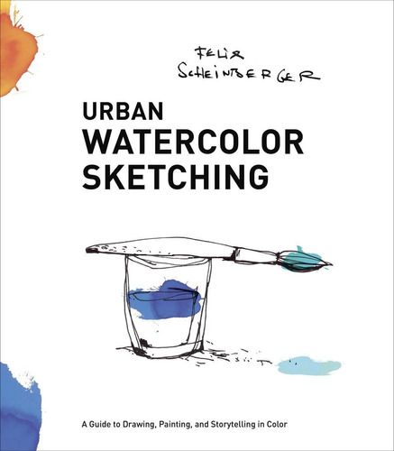 Libro: Bocetos Urbanos En Acuarela: Una Guía Para Dibujar, Y
