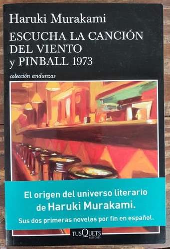 Escucha La Canción Del Viento Y Pinball 1973, De Murakami. Editorial Tusquets En Español