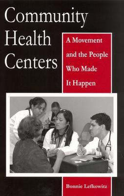 Libro Community Health Centers : A Movement And The Peopl...