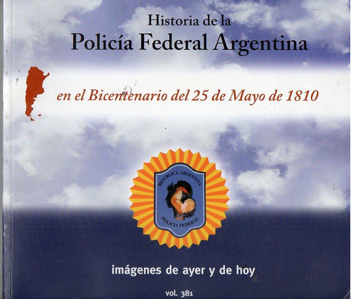 Historia De La Policia Federal Argentina