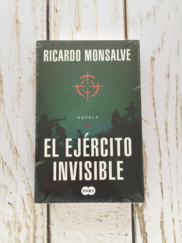 El Ejército Invisible / Ricardo Monsalve