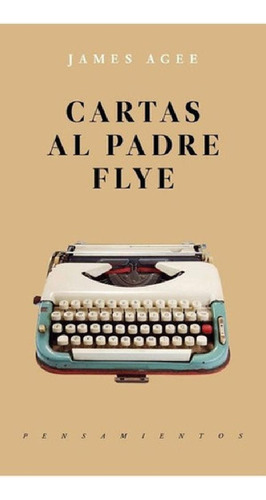 Libro - Cartas Al Padre Flye - James Agee, De James Agee. E