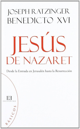  8.jesus Nazaret: Desde Entrada Jerusalen Hasta Resurreccion