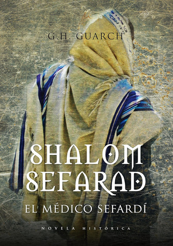 Libro: Shalom Sefarad (novela Historica) (spanish Edition)