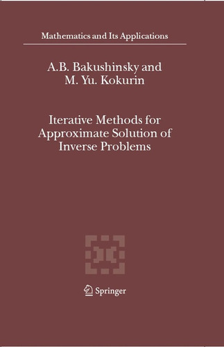 Iterative Methods For Approximate Solution Inverse Problems