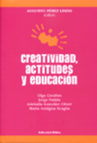 Creatividad Actitudes Y Educacion, de Perez Lindo  Augusto. Serie N/a, vol. Volumen Unico. Editorial Biblos, tapa blanda, edición 1 en español, 2004