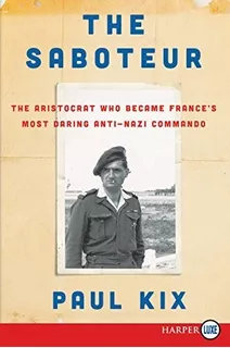 Book : The Saboteur The Aristocrat Who Became Frances Most.